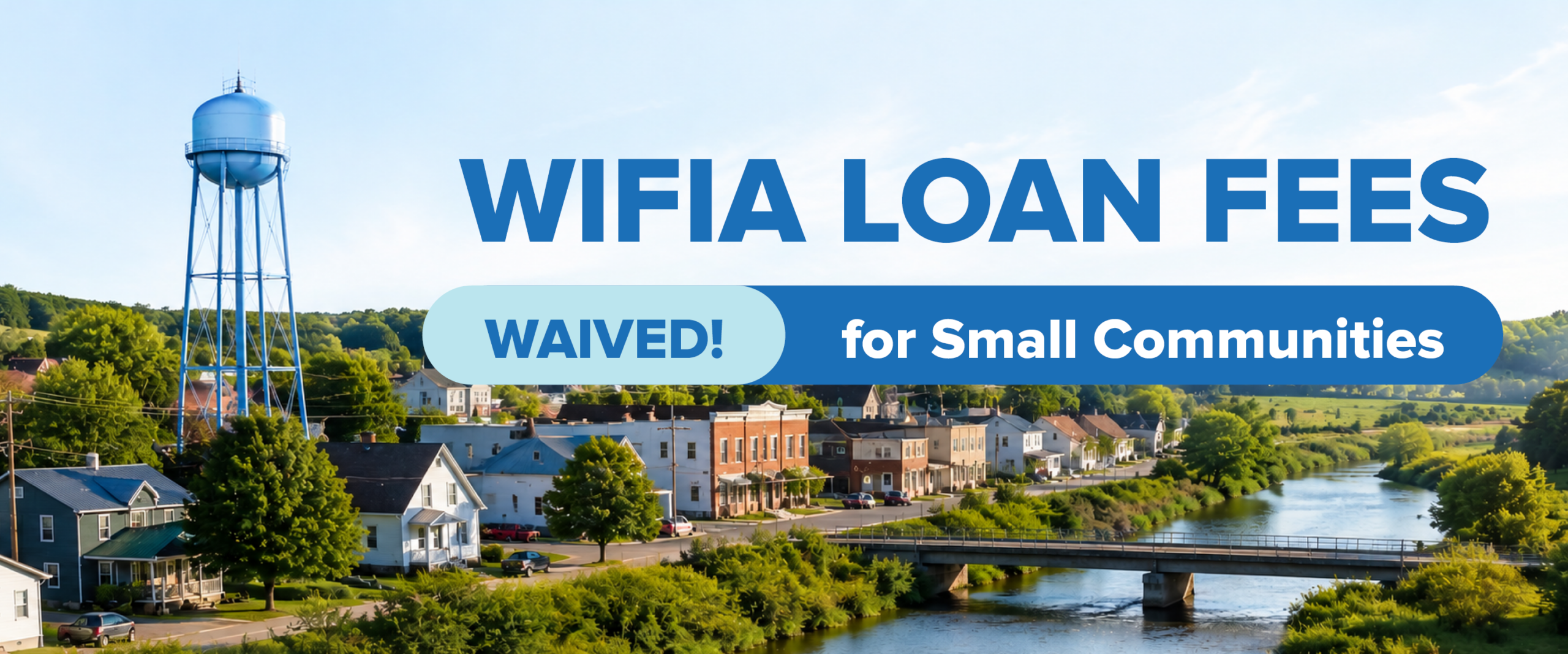 image of small town with water tower WIFIA loan fees waived for small communities